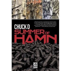 Summer of Hamn: Hollowpointlessness Aiding Mass Nihilism -- Chuck D